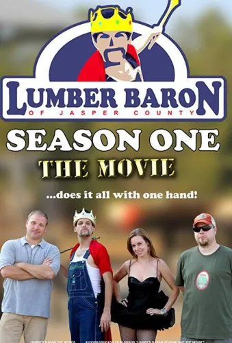 Lumber Baron Season One the Movie 