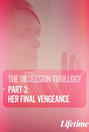 Obsession: Her Final Vengeance 